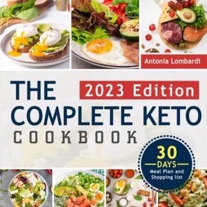 The Complete Keto Cookbook: 1500 Mouthwatering Easy And Healthy Low-Carb Recipes
